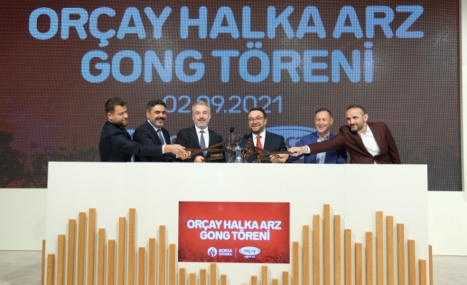 Orçay Borsa İstanbul’da işlem görmeye başladı
