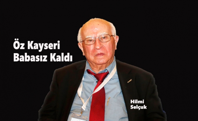 Sevilen iş insanı Hilmi Selçuk hayatını kaybetti